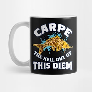 carpe the hell out of this diem T-Shirt koi fish Mug